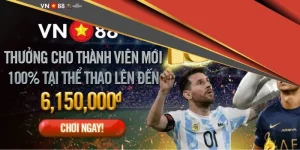 Nội dung thưởng chào mừng thành viên mới 100% tại thể thao lên đến 6,150,000 VND
